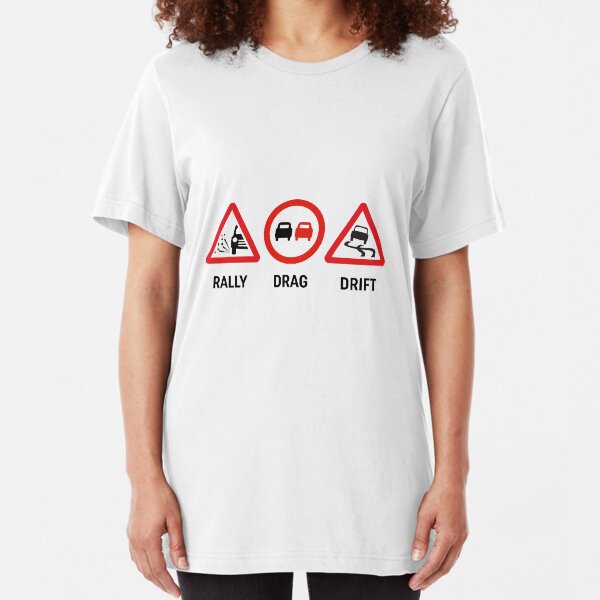 Rally, Drag, Drift sign design Slim Fit T-Shirt
