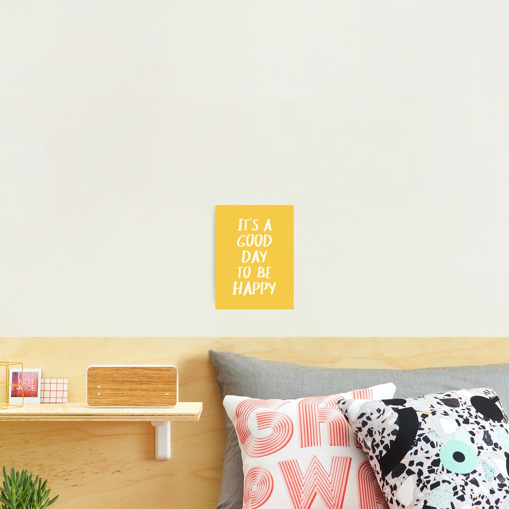 It's a Good Day to Be Happy in Yellow Photographic Print
