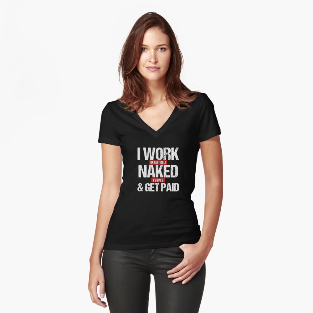 Work On Partially Naked People Spas Massage Therapist Shirt