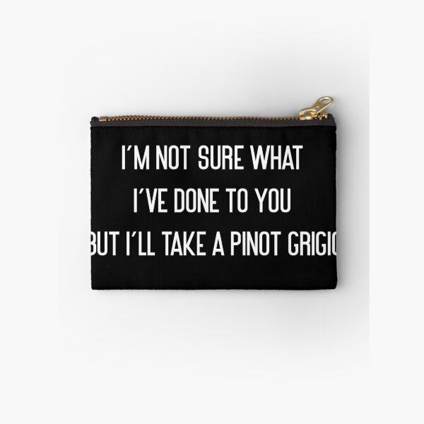 Item preview, I'm Not Sure What I've Done To You But I'll Take A Pinot Grigio - Vanderpump Rules Stassi Scheana Sur designed and sold by cl0thespin.
