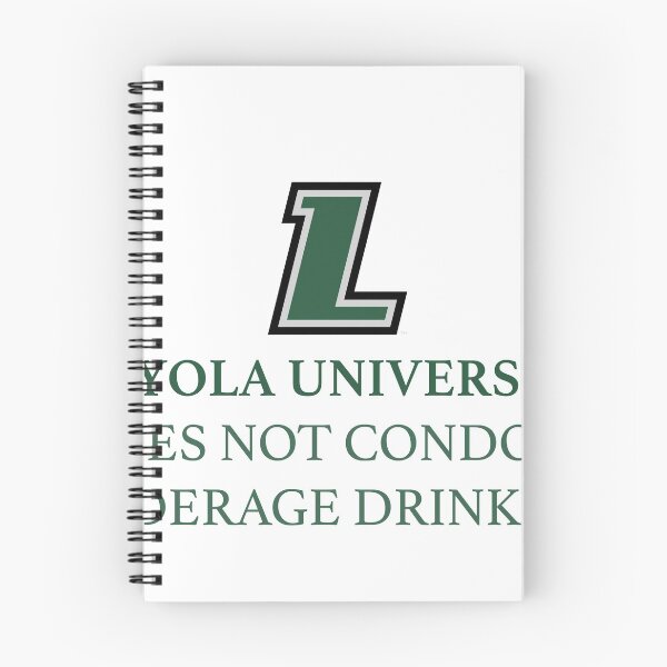 Item preview, Loyola University Does Not Condone Underage Drinking designed and sold by warrenbisch.