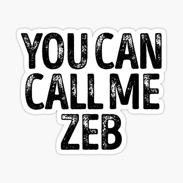Vista previa del artículo con la obra «Me puedes llamar Zeb - Cool Custom Birthday Names», diseñado y vendido por kobiwabx.