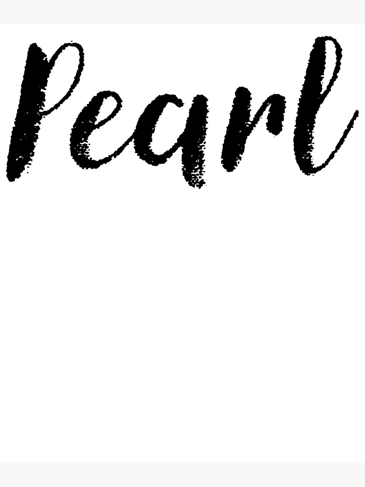 "Pearl Girl Names For Wives Daughters Stickers Tees" Poster for Sale