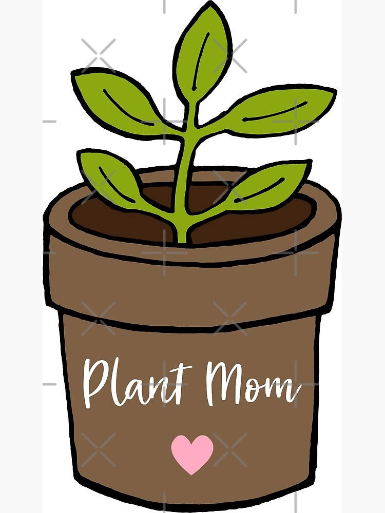 "Plant Mom" Poster for Sale by mynameisliana Redbubble