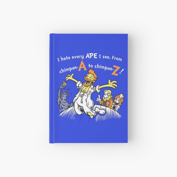I Hate Every Ape I See Hardcover Journal