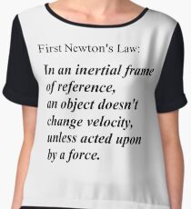 First Newton's Law: In an inertial frame of reference, an object doesn't change velocity, unless acted upon by a force. #Physics Chiffon Top