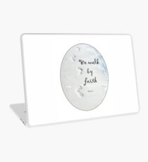 We walk by faith Laptop Skin