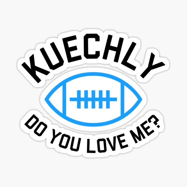 kuechly do you love me shirt