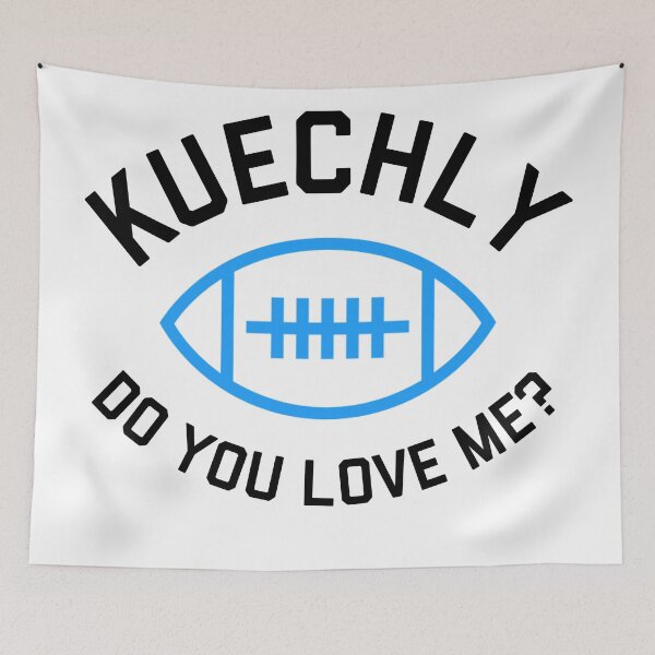 Item preview, Kuechly, Do You Love Me? - Carolina Panthers designed and sold by hannahcreid.