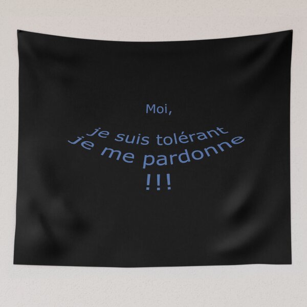 Item preview, Me, I am tolerant I forgive myself !!! designed and sold by GreyCreatures.
