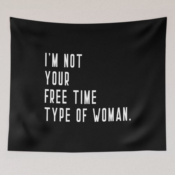 Item preview, I'm Not your Free Time Type of Woman designed and sold by T-shirt For You.