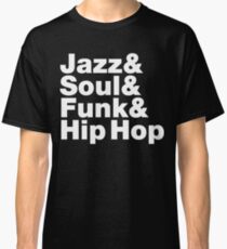 Jazz & Soul & Funk & Hip Hop Classic T-Shirt
