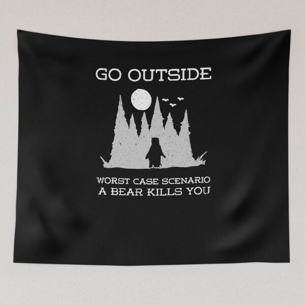 Item preview, Go Outside Worst Cast Scenario A Bear Kills You Hiking Shirt designed and sold by LookTwice.