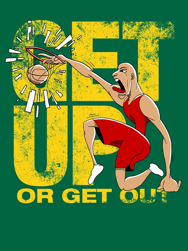 Basketball Motivational Sports T-Shirt Get Up Or Get Out by DOODL