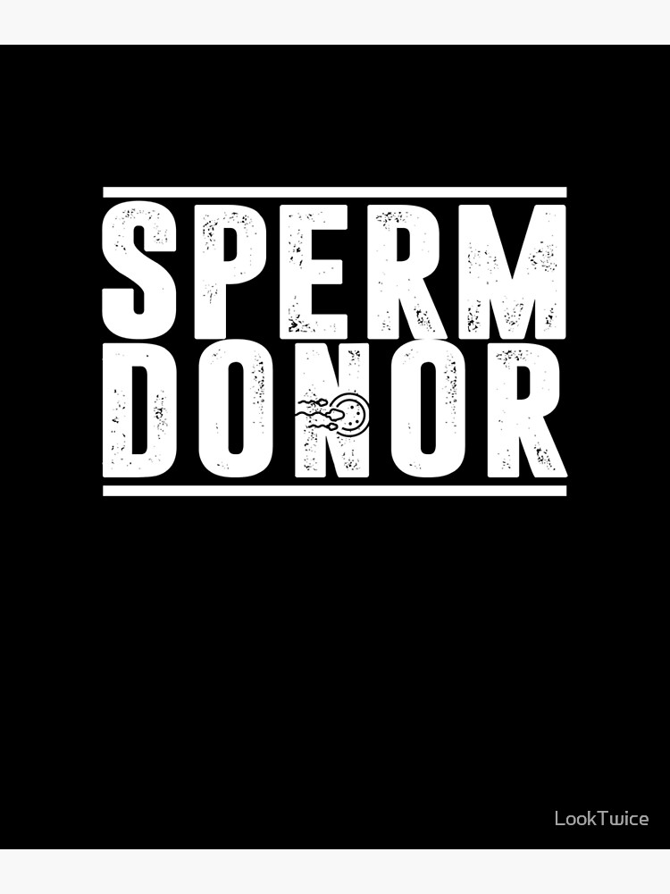 Funny Sperm Donation Sperm Bank Fertile Sperm Donor T-Shirt