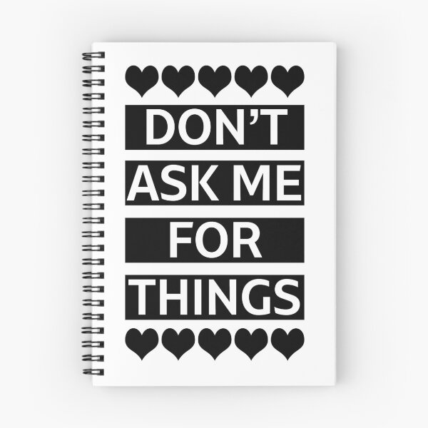 Item preview, Don't Ask Me For Things designed and sold by film-terms.