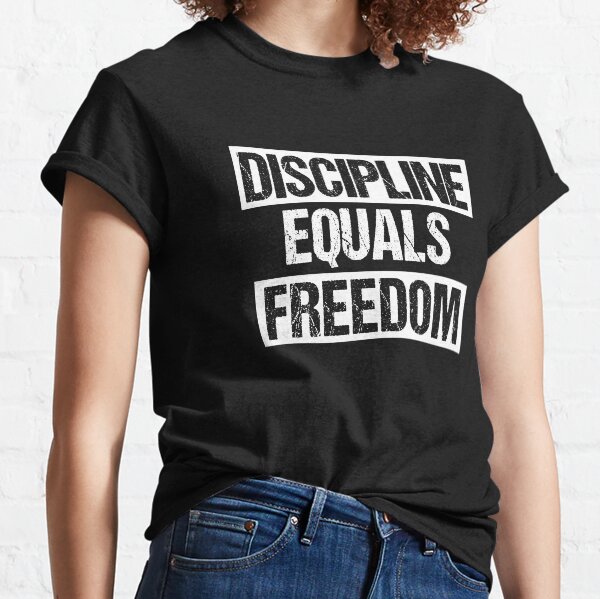 Motivational Discipline Equals Freedom Hustle Achiever Tee Classic T-Shirt