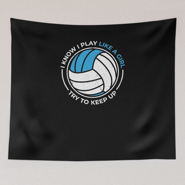 Item preview, Cool Volleyball I Know I Play Like A Girl Try To Keep Up Tee designed and sold by LookTwice.