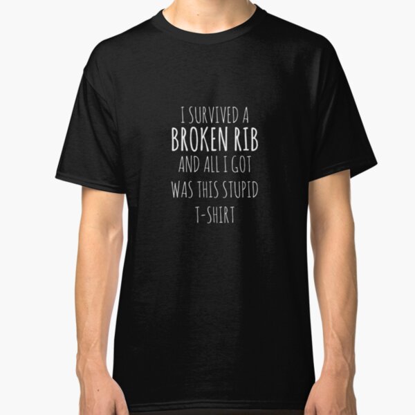 Broken Ribs T-Shirts | Redbubble