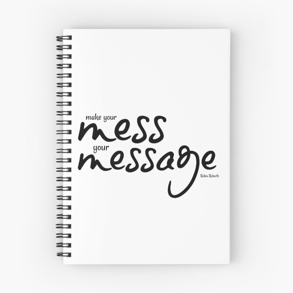 Item preview, Make your mess your message. Robin Roberts inspirational quote designed and sold by Kristin Novotny.