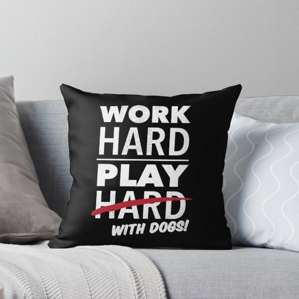 Item preview, Work Hard Play With Dogs - White on Dark designed and sold by Sydtropolis.