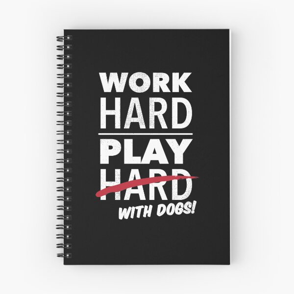 Item preview, Work Hard Play With Dogs - White on Dark designed and sold by Sydtropolis.