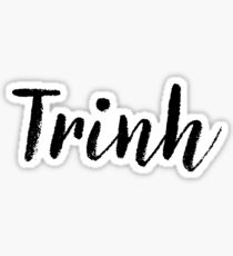 Trinh - Cute Names For Girls Stickers & Shirts Sticker