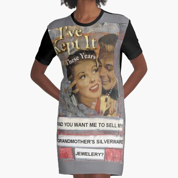 Ladies, What Would You Do? Graphic T-Shirt Dress