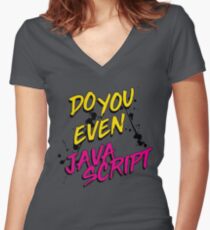 DO YOU EVEN JAVASCRIPT Women's Fitted V-Neck T-Shirt
