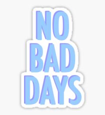 No Bad Days Blue Sticker