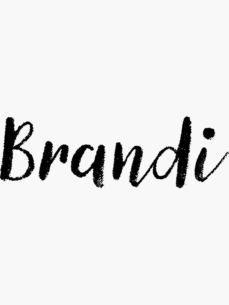 "Brandi Girl Names For Wives Daughters Stickers Tees" Sticker for
