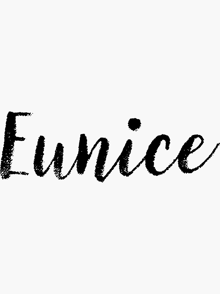 "Eunice Girl Names For Wives Daughters Stickers Tees" Sticker for