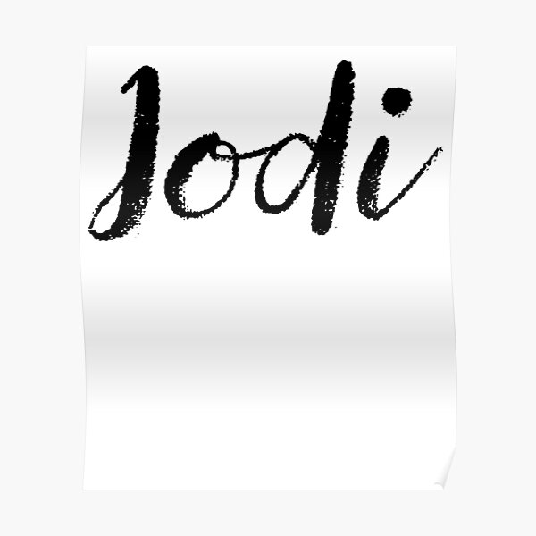 Jodi Posters Redbubble