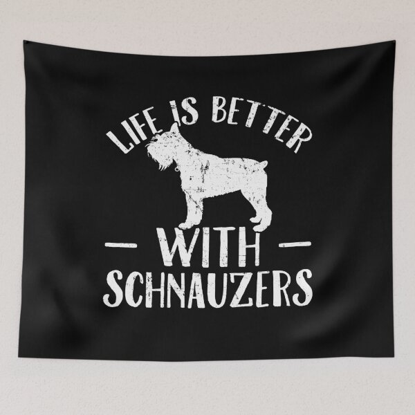 Item preview, Life is better with schnauzers - funny schnauzer designed and sold by Captain Mood.