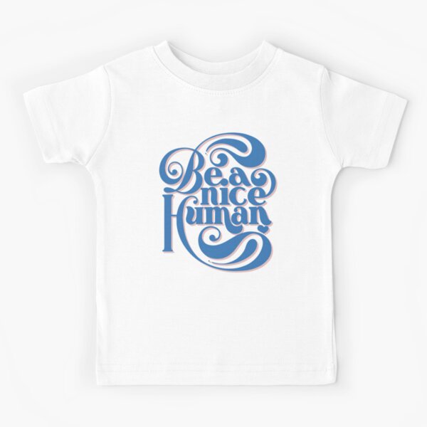 Be A Nice Human - in pastel Kids T-Shirt