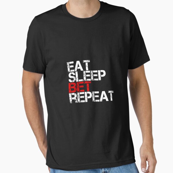 Item preview, Eat Sleep Bet Repeat designed and sold by bocka.
