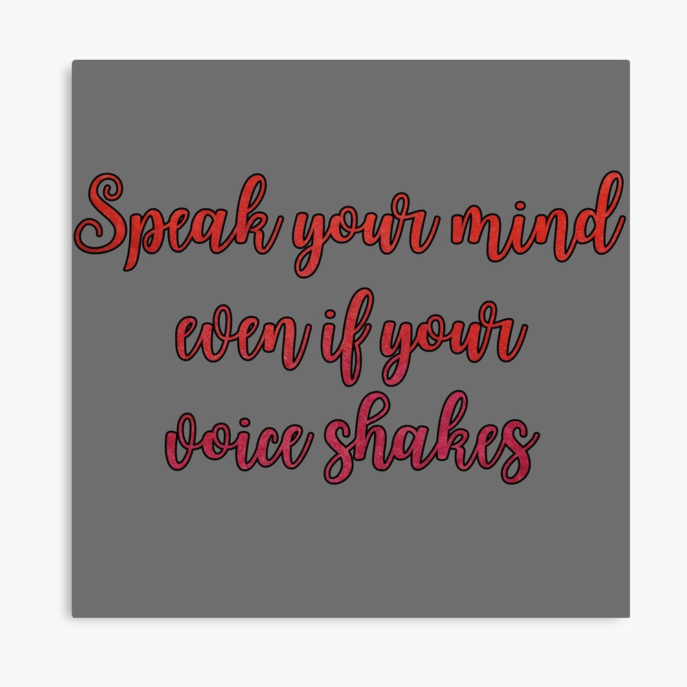 Speak Your Mind Deep Quotes Photographic Print By Untagged Shop Redbubble