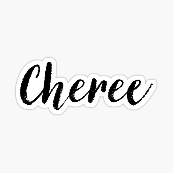 cheree-cute-girl-names-for-wife-daughter-sticker-by-soapnlardvx