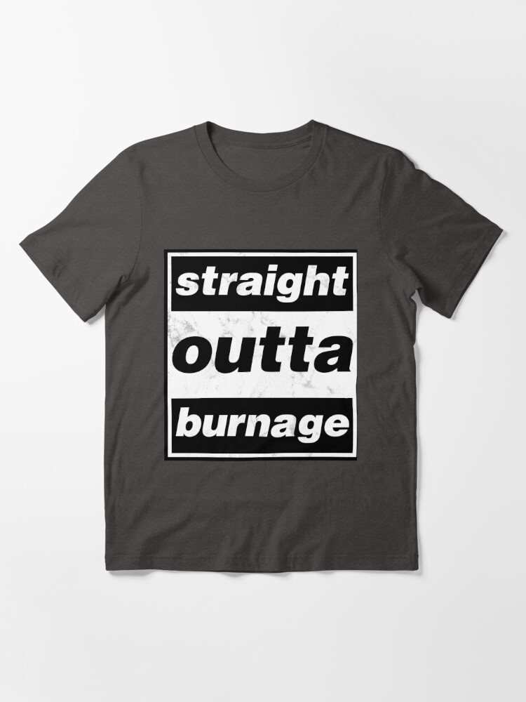 Thumbnail 2 of 7, Essential T-Shirt, Straight Outta Burnage, Our Kid designed and sold by everyplate.