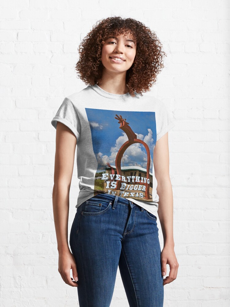 Classic T-Shirt, Everything Is Bigger in Texas designed and sold by Warren Paul Harris