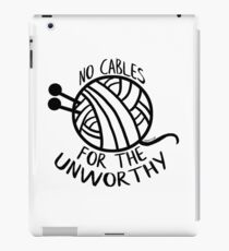 No Cables for the Unworthy iPad Case/Skin