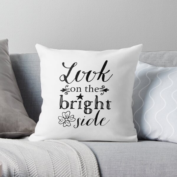 Look On The Bright Side Black and White Throw Pillow