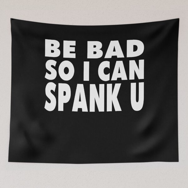 Item preview, Be Bad So I Can Spank You Funny T Shirt designed and sold by shoppzee.