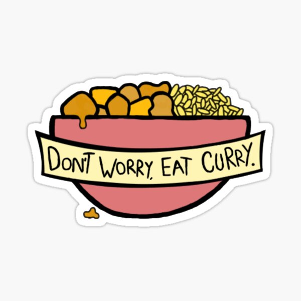 Don't Worry, Eat Curry Sticker