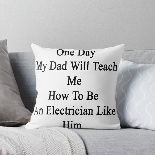 Item preview, One Day My Dad Will Teach Me How To Be An Electrician Like Him  designed and sold by supernova23.