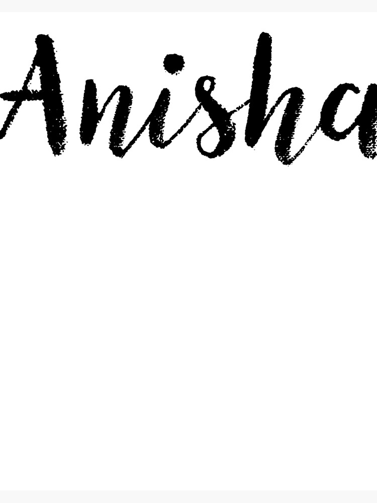 Anisha - Cute Names For Girls Stickers & Shirts\