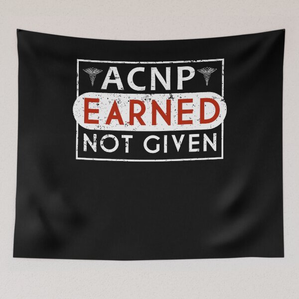 Item preview, Acute Care Nurse Practitioner Earned Not Given Shirt designed and sold by shoppzee.