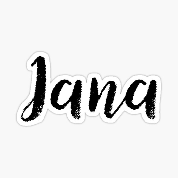 jana-name-stickers-tees-birthday-sticker-by-klonetx-redbubble