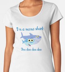 Mama Shark Doo Doo Do Do Premium Scoop T-Shirt