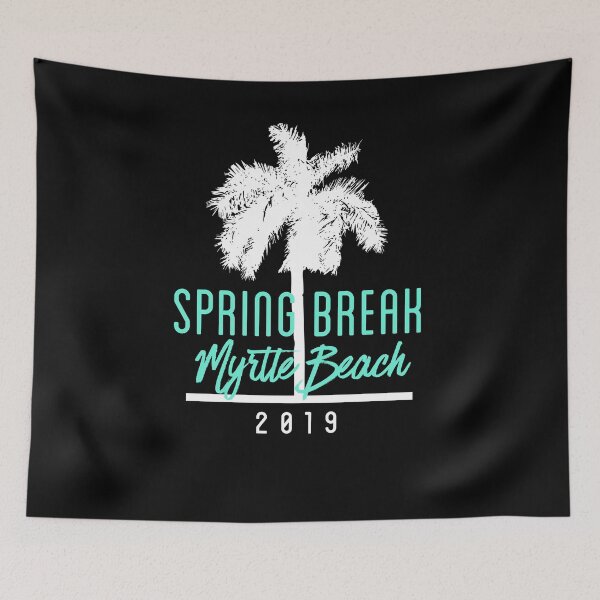 Item preview, Spring Break 2019 MYRTLE BEACH designed and sold by brizodesign.